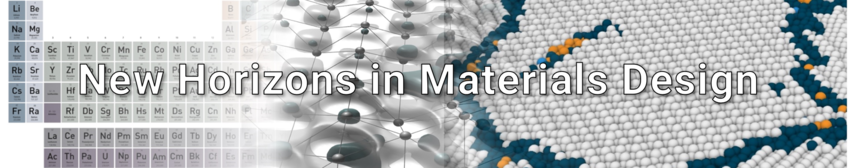 New Horizons in Materials Design New Horizons in Materials Design
