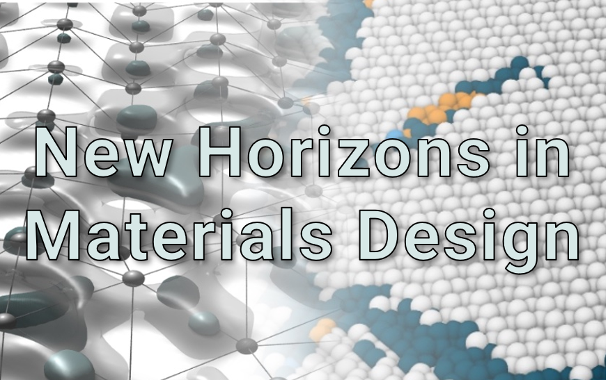 New Horizons in Materials Design