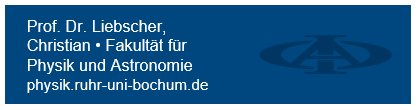 Blue banner displaying Prof. Dr. Christian Liebscher's name and affiliation with the Faculty of Physics and Astronomy, including website link physik.ruhr-uni-bochum.de.